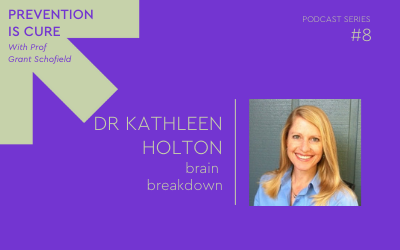 Mental Health Podcast Series #8 – Brain Breakdown with Dr. Kathleen Holton