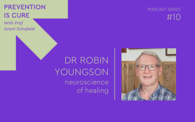 Mental Health Podcast Series #10 – Neuroscience of Healing with Dr Robin Youngson