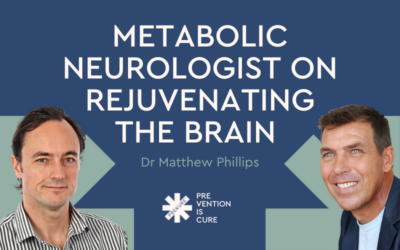 Ep #12: Rejuvenating the Brain with Metabolic Neurologist Dr Matthew Phillips